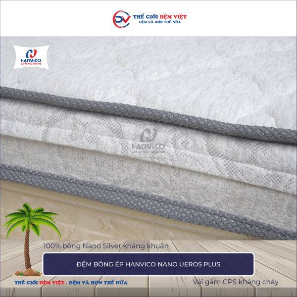 Đệm bông ép Hanvico Nano Ueros Plus 4